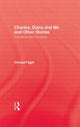 Book cover of: Charles Diana & Me. By: Ahmed Fagih