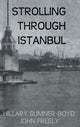 Book cover of: Strolling Through Istanbul. By: Hilary Sumner-Boyd