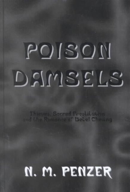 Book cover of: Poison Damsels. By: N. M. Penzer