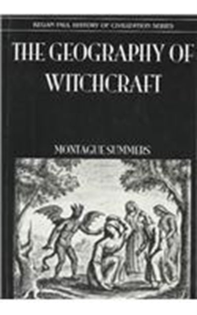 Book cover of: Geography Of Witchcraft. By: Montague Summers