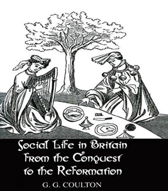 Book cover of: Social Life In Britain. By: Coulton, G. G.
