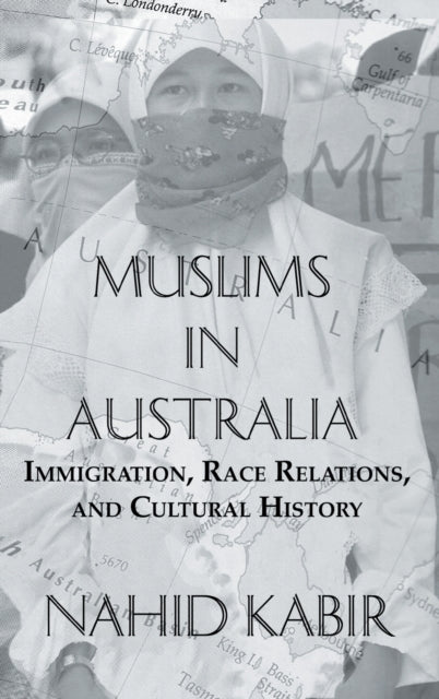 Book cover of: Muslims In Australia. By: Nahid Kabir