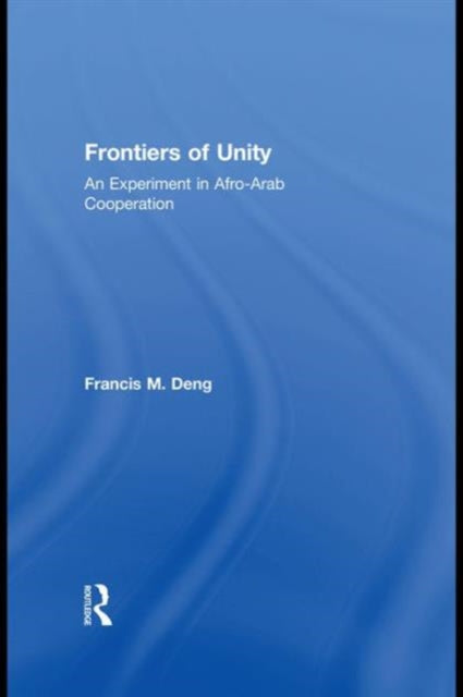 Book cover of: Frontiers Of Unity. By: Francis Mading Deng