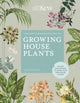 Kew Gardener’s Guide to Growing House Plants, The art and science to grow your own house plants 9780711240001 KAY MAGUIRE