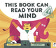 Book cover of: This Book Can Read Your Mind. By: Susannah Lloyd