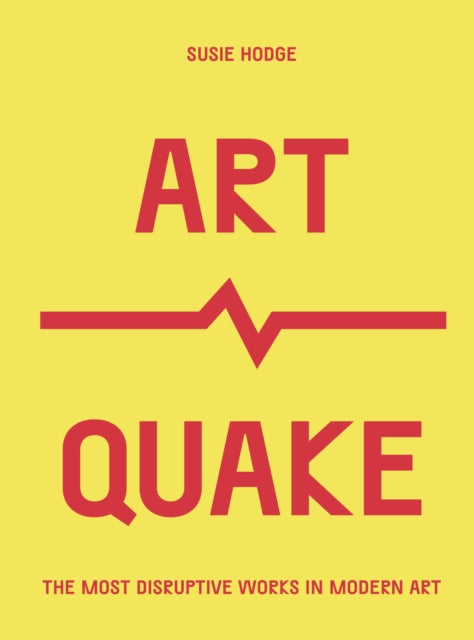 Book cover of: ArtQuake. By: Susie Hodge