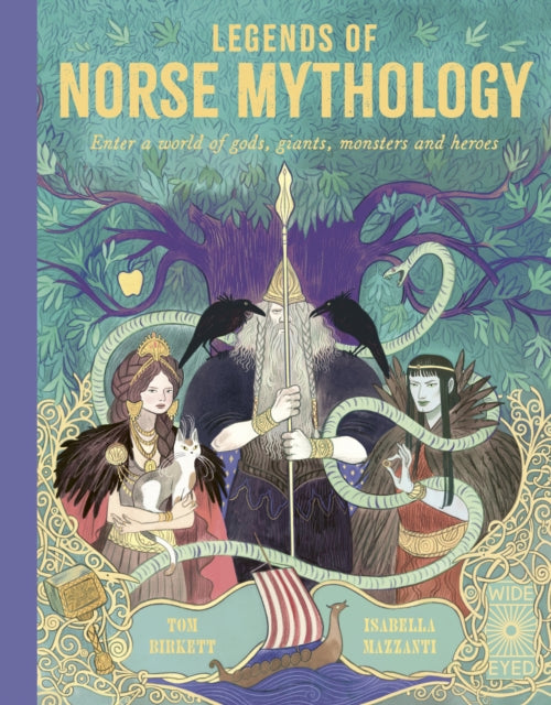 Legends of Norse Mythology, Enter a world of gods, giants, monsters and heroes 9780711260771 Tom Birkett