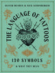 Language of Tattoos, 130 Symbols and What They Mean 9780711267862 Oliver Munden