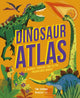 Book cover of: Dinosaur Atlas. By: Tom Jackson