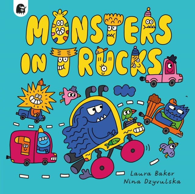 Book cover of: Monsters in Trucks. By: BAKER, LAURA