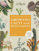 Book cover of: Kew Gardener's Guide to Growing Cacti and Succulents. By: ROYAL BOTANIC GARDENS KEW