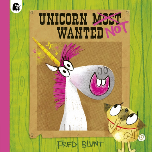 Book cover of: Unicorn NOT Wanted. By: FRED BLUNT