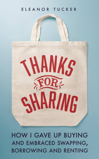 Book cover of: Thanks for Sharing. By: Eleanor Tucker