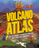 Volcano Atlas, An Epic Journey Around the World's Most Incredible Volcanoes 9780711283787 Tom Jackson