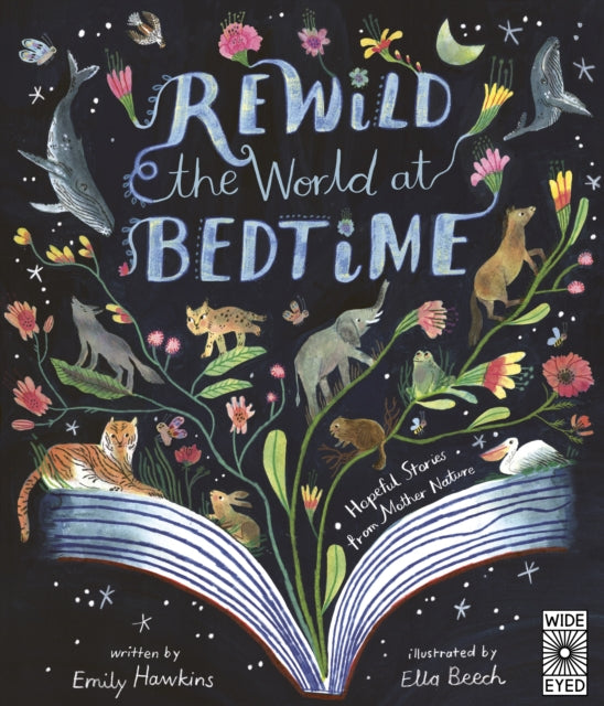 Rewild the World at Bedtime, Hopeful Stories from Mother Nature 9780711286955 Emily Hawkins