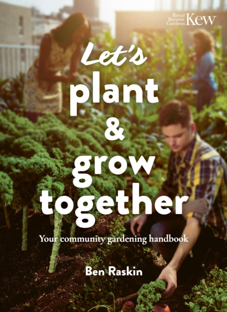 Book cover of: Let's Plant & Grow Together. By: Ben Raskin