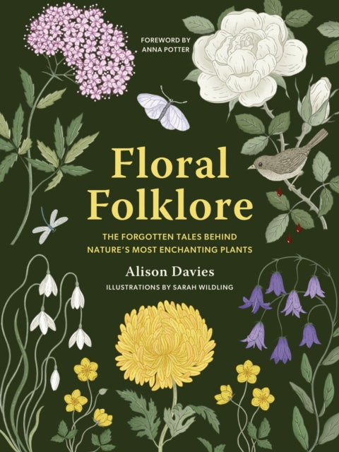 Floral Folklore, The forgotten tales behind nature’s most enchanting plants 9780711290259 Alison Davies