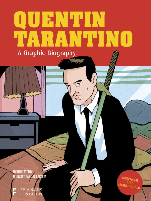 Book cover of: Quentin Tarantino: A Graphic Biography. By: Michele Botton
