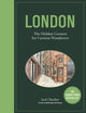 London: The Hidden Corners For Curious Wanderers, The Sunday Times Bestseller 9780711294981 Jack Chesher