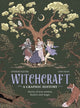 Book cover of: Witchcraft: A Graphic History