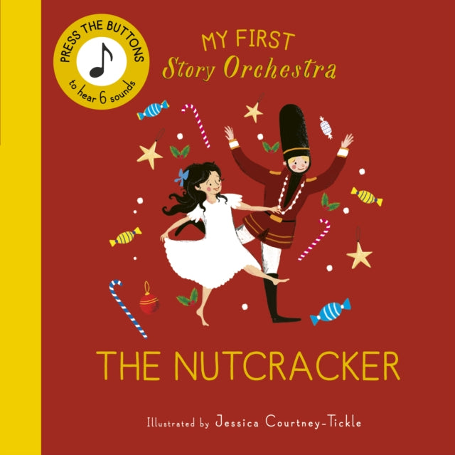 Book cover of: My First Story Orchestra: The Nutcracker. By: Jessica Courtney-Tickle