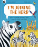I'm Joining the Herd 9780711295582 Saskia Gwinn
