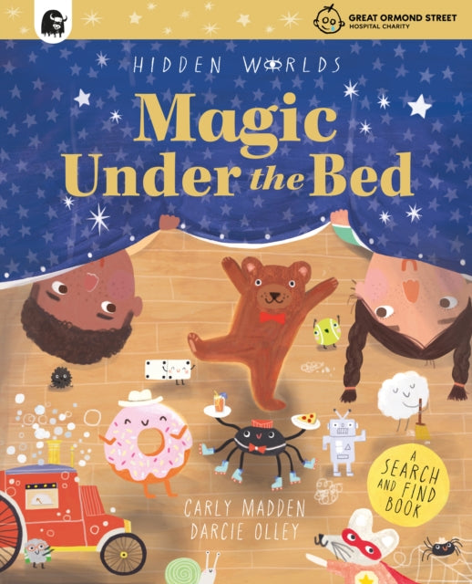Hidden Worlds: Magic Under the Bed, Created in partnership with the Play team at Great Ormond Street Hospital 9780711297548 Carly Madden