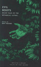 Evil Roots, Killer Tales of the Botanical Gothic 9780712352291 Daisy Butcher