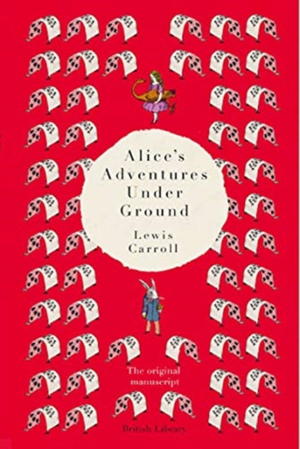 Book cover of: Alice's Adventures Under Ground. By: Lewis Carroll