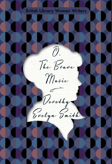 Book cover of: O, the Brave Music. By: Dorothy Evelyn Smith