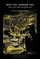 Into the London Fog, Eerie Tales from the Weird City 9780712353762 Elizabeth Dearnley
