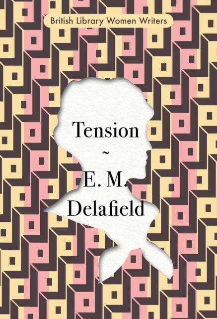 Book cover of: Tension. By: E. M. Delafield