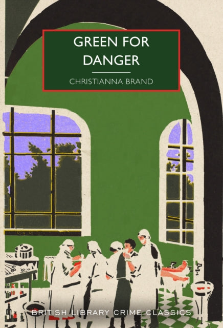 Green for Danger 9780712354905 Christianna Brand