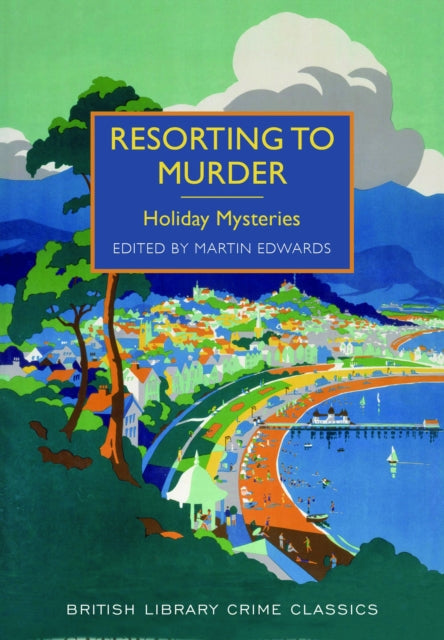 Book cover of: Resorting to Murder. By: Martin Edwards