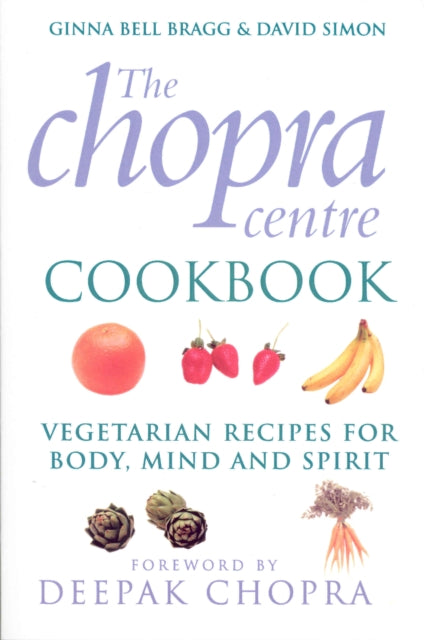 Book cover of: Chopra Centre Cookbook. By: Ginna Bell Bragg
