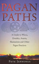 Pagan Paths, A Guide to Wicca, Druidry, Heathenry, Shamanism and Other 9780712611060 Pete Jennings
