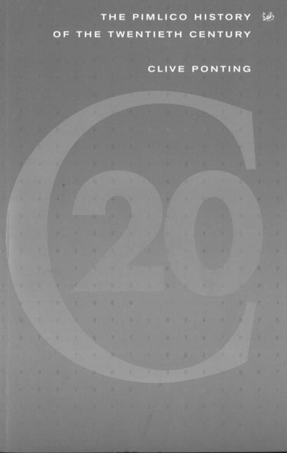 Book cover of: Pimlico History Of 20th Century. By: Clive Ponting