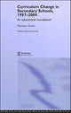 Book cover of: Curriculum Change in Secondary Schools, 1957-2004. By: Norman Evans