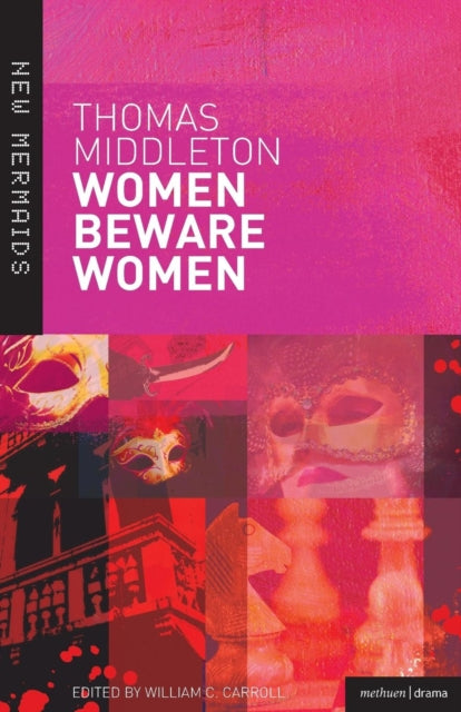 Book cover of: Women Beware Women. By: Thomas Middleton