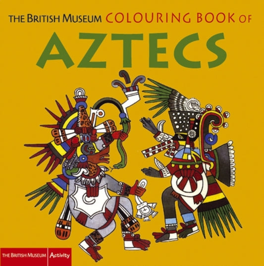 Book cover of: British Museum Colouring Book of Aztecs. By: Hans Rashbrook