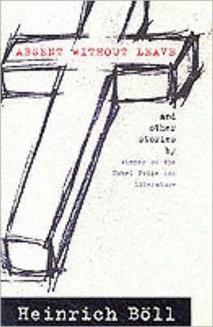 Book cover of: Absent without Leave. By: Heinrich Böll