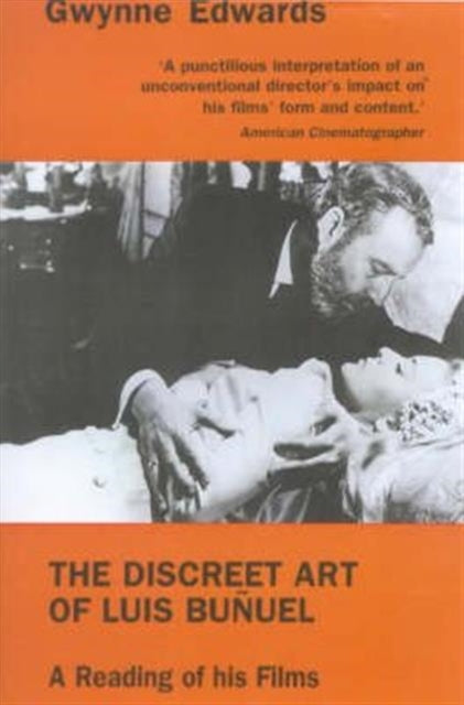 Book cover of: Discreet Art of Luis Bunuel. By: Gwynne Edwards