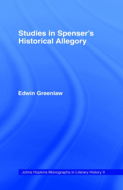Book cover of: Studies in Spenser's Historical Allegory. By: Edwin Greenlaw