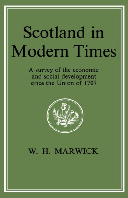 Book cover of: Scotland in Modern Times. By: W. H. Marwick