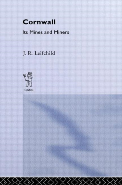 Book cover of: Cornwall, Its Mines and Miners