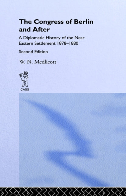 Book cover of: Congress of Berlin and After. By: W. N. Medlicott