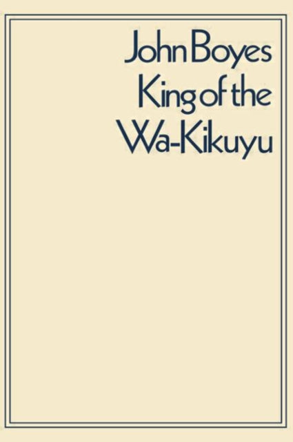 Book cover of: King of the Wa-Kikuyu. By: C.W.L. Bulpett