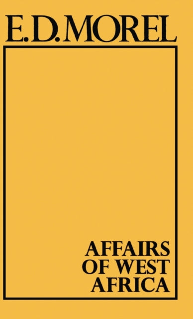 Book cover of: Affairs of West Africa. By: Edmund De Morel