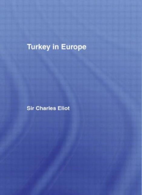 Book cover of: Turkey in Europe. By: Charles Eliot