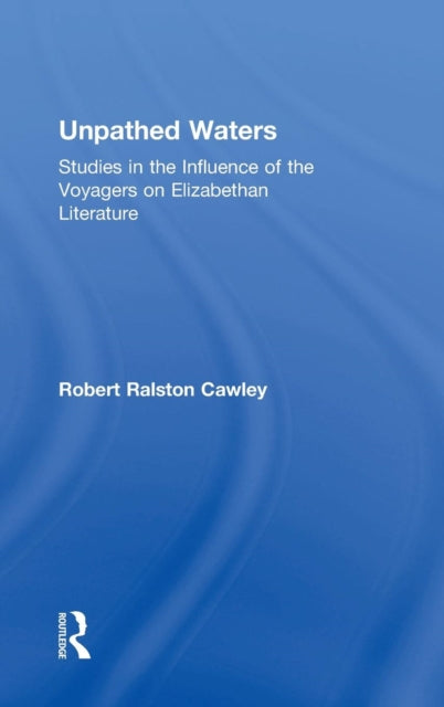 Book cover of: Unpathed Waters. By: Robert R. Cawley